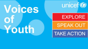 Unicef Voices of Youth - Explore - speak out - take action